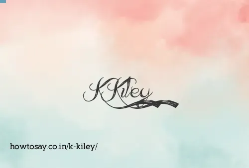 K Kiley
