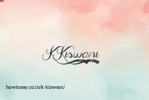 K Kiswani