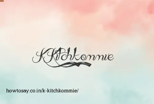 K Kitchkommie