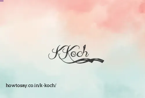 K Koch