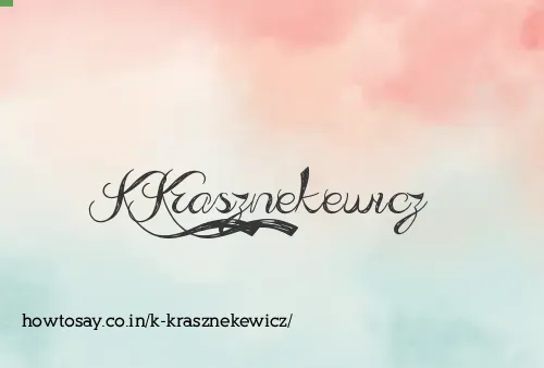 K Krasznekewicz