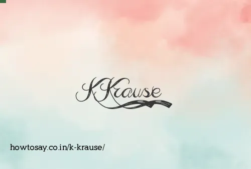 K Krause