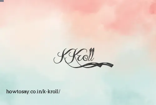K Kroll
