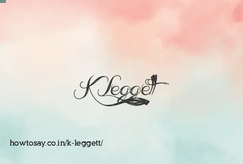 K Leggett