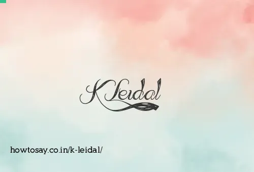 K Leidal