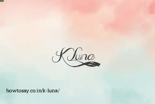 K Luna