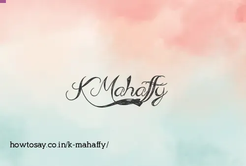 K Mahaffy