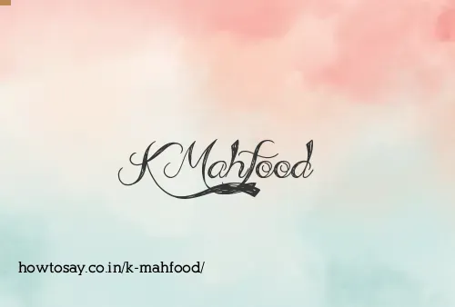 K Mahfood