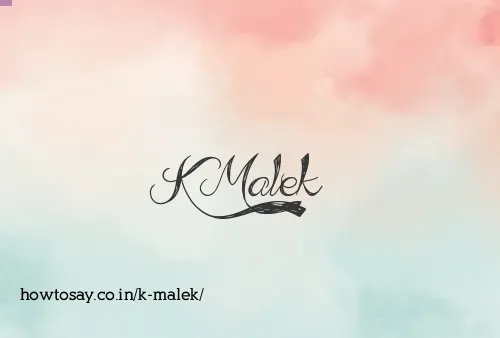 K Malek