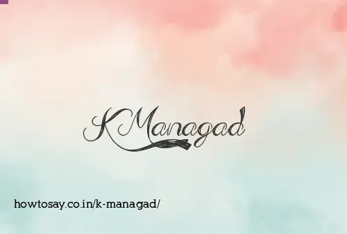 K Managad