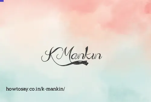 K Mankin