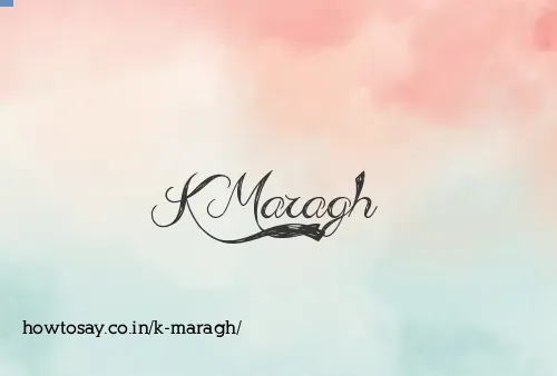 K Maragh