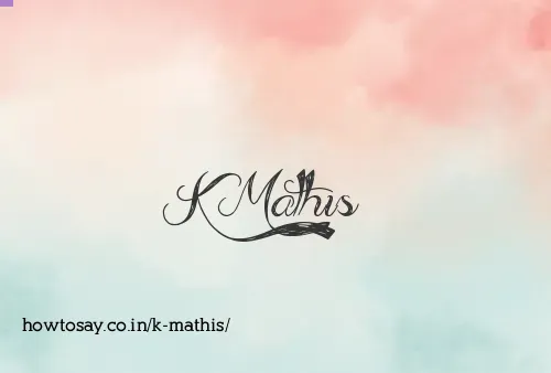 K Mathis