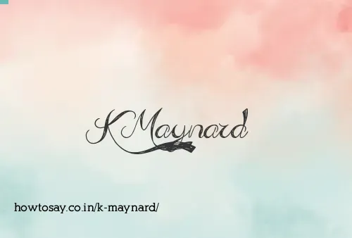 K Maynard