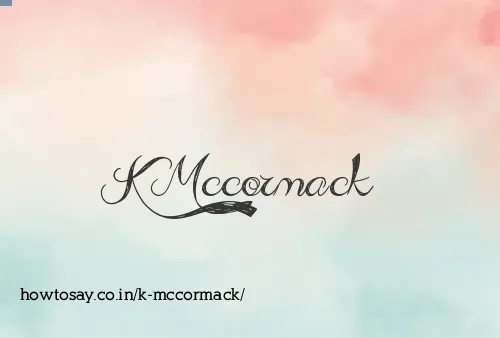 K Mccormack