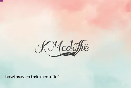 K Mcduffie