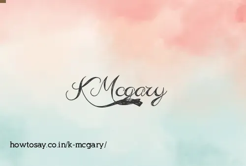 K Mcgary
