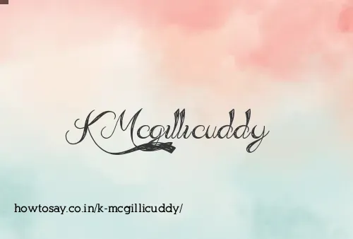 K Mcgillicuddy