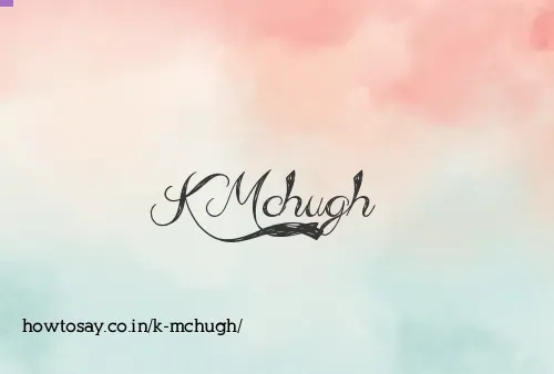 K Mchugh