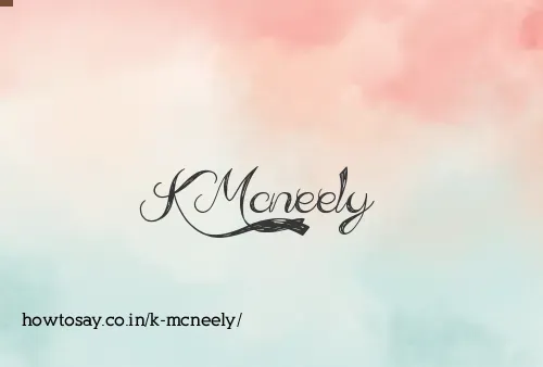 K Mcneely