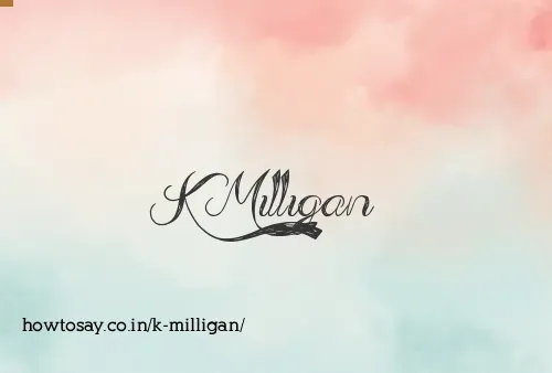 K Milligan