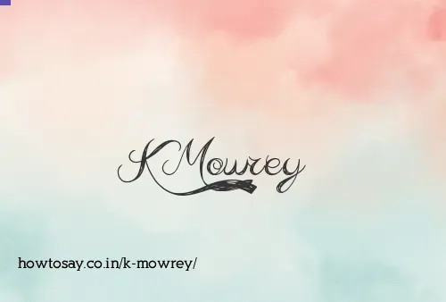 K Mowrey