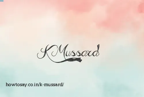 K Mussard