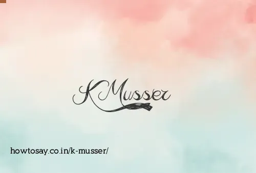 K Musser