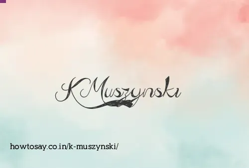 K Muszynski