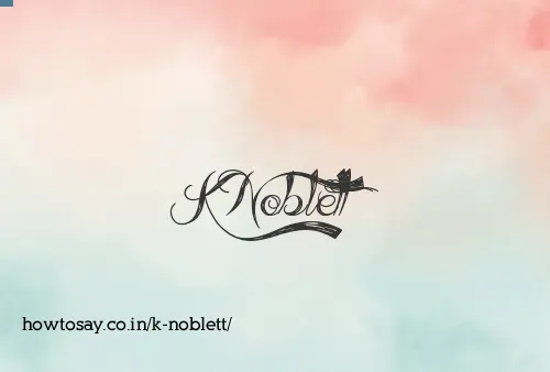 K Noblett