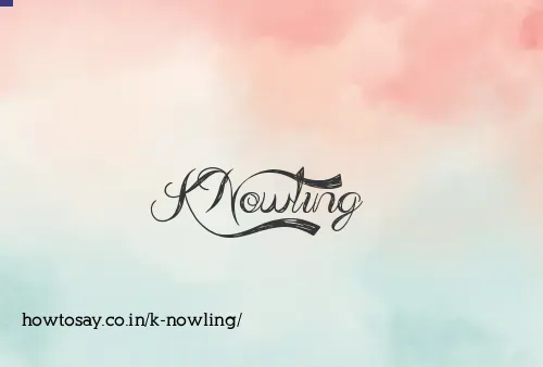 K Nowling