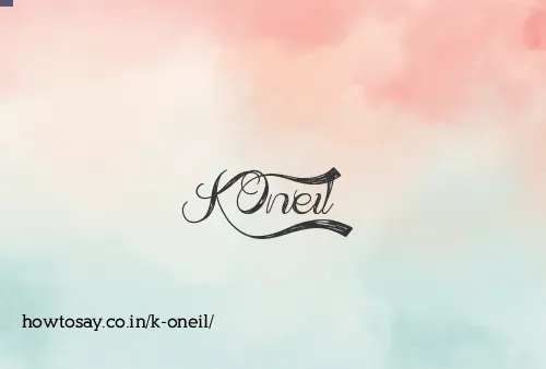 K Oneil