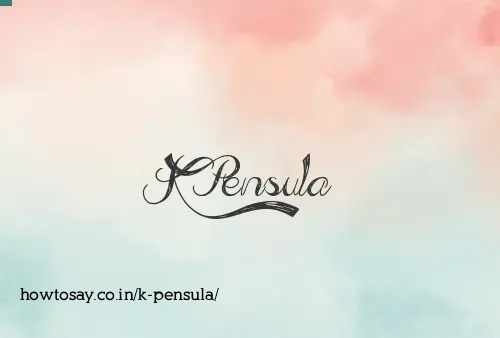 K Pensula