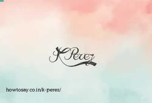 K Perez