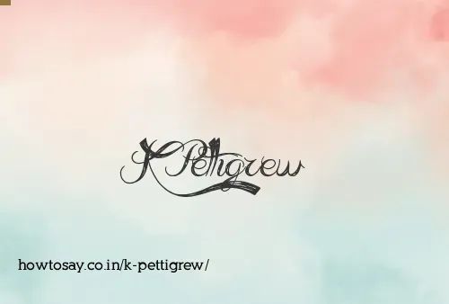 K Pettigrew