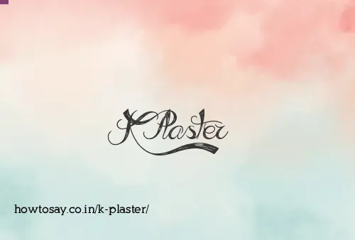 K Plaster