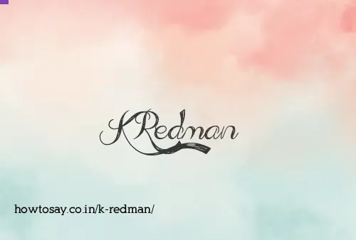 K Redman