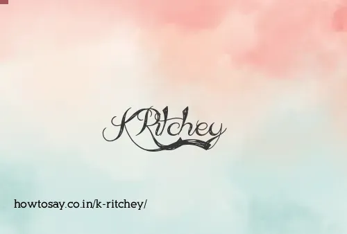 K Ritchey