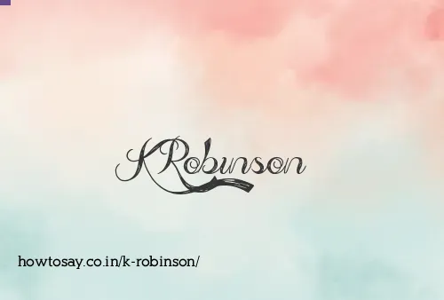 K Robinson