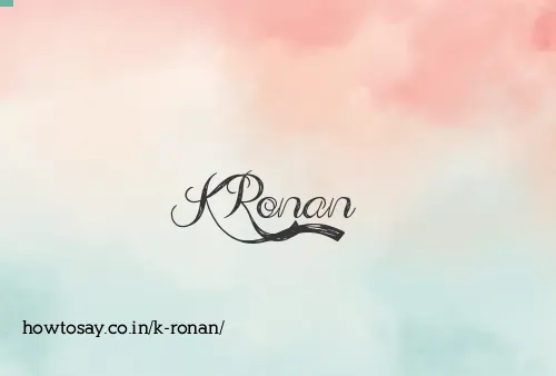 K Ronan