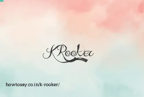 K Rooker