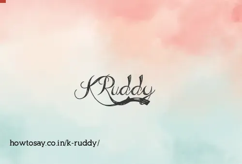 K Ruddy