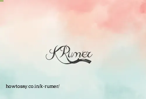K Rumer