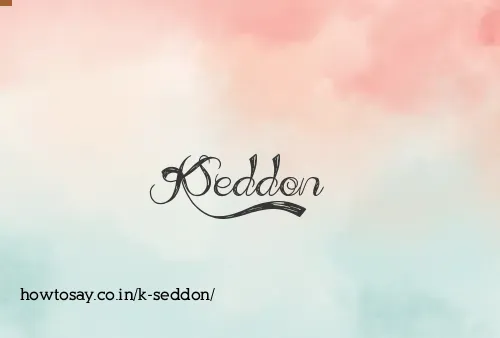 K Seddon