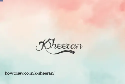 K Sheeran