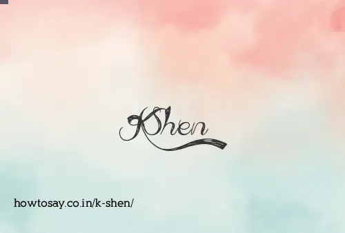 K Shen