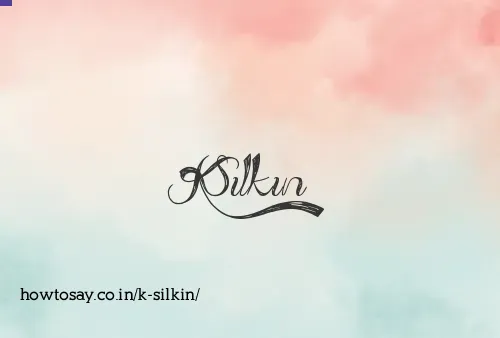 K Silkin