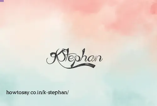 K Stephan
