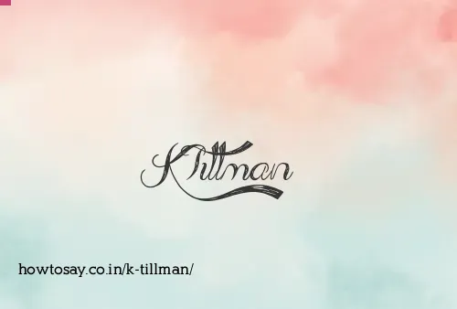 K Tillman
