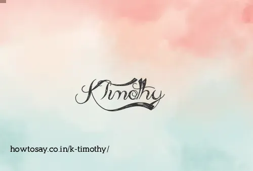 K Timothy